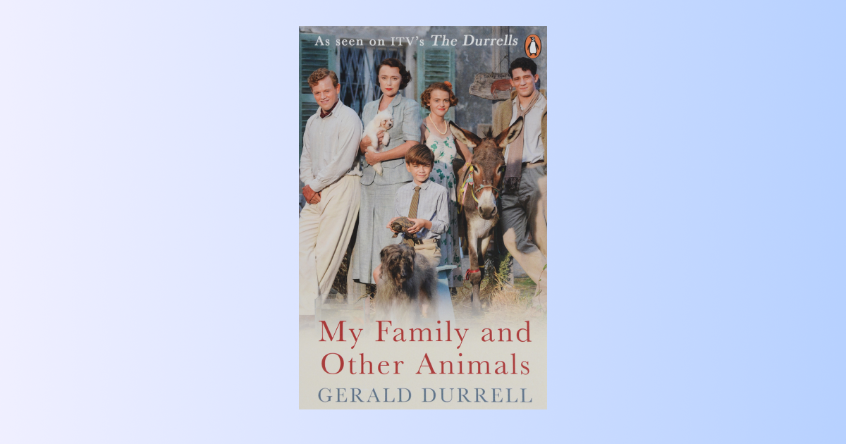 Book cover: My Family and Other Animals by Gerald Durrell