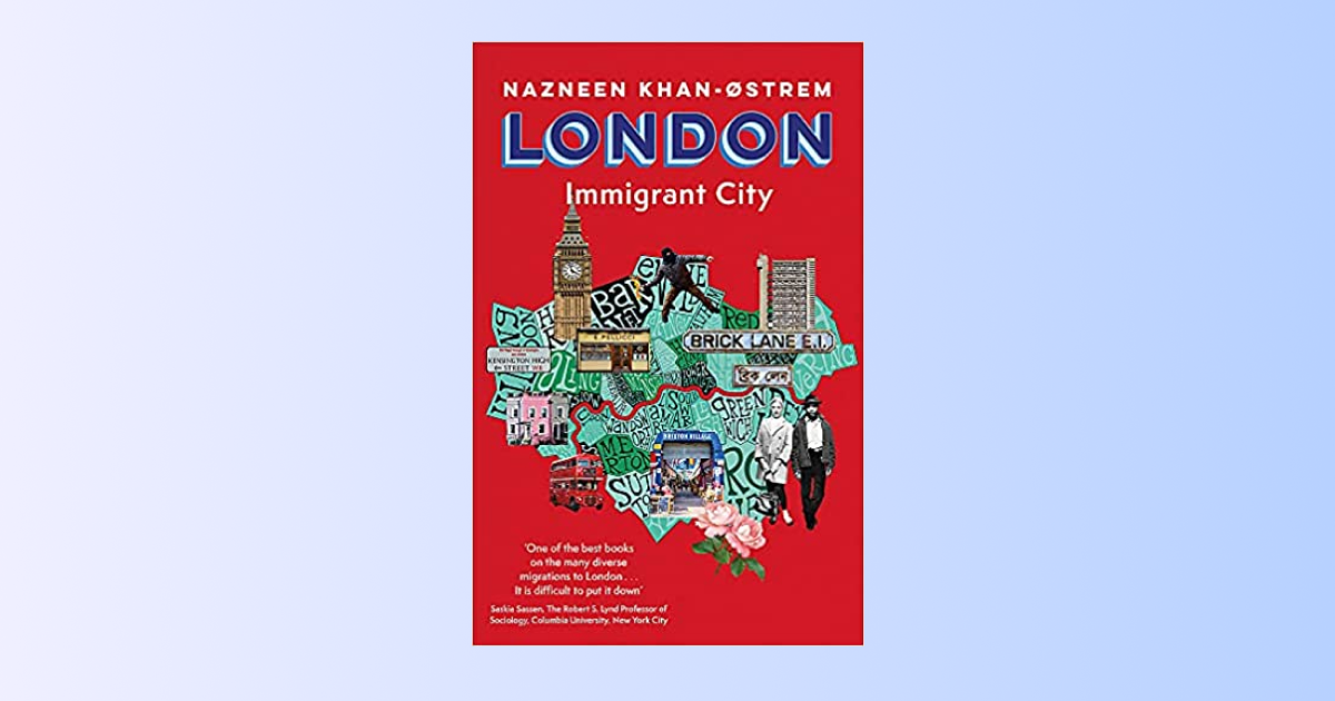 Book cover: London: Immigrant City by Nazneen Khan-รstrem
